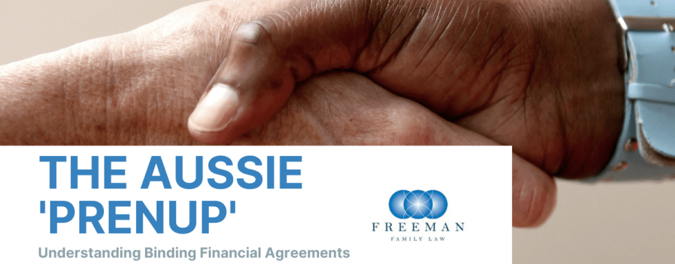 Understnanding Binding Financial Agreements AKA the Australian Prenuptial Agreement
